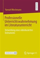 Yannah Wiechmann - Professionelle Unterrichtswahrnehmung im Literaturunterricht