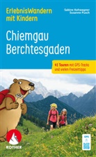 Sabine Kohwagner, Susanne Pusch - ErlebnisWandern mit Kindern Chiemgau - Berchtesgaden