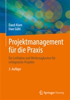 Daud Alam, Uwe Gühl - Projektmanagement für die Praxis