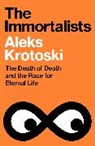 Aleks Krotoski, Krotoski Aleks - The Immortalists