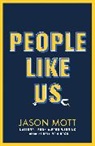 Jason Mott, Mott Jason - People Like Us