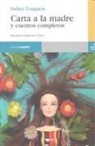 Esther Tusquets - Carta a la madre y cuentos completos