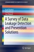 Yuval Elovici, Lior Rokach, Asaf Shabtai - A Survey of Data Leakage Detection and Prevention Solutions