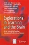 Annemarie Boschloo, Ton de de Jong, Tamara van Gog, Janet van Hell, Kathleen Jenks, Jelle Jolles... - Explorations in Learning and the Brain