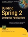 Seth Ladd, Bram Smeets - Building Spring 2 Enterprise Applications