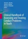 Antony D Kidman, Thomas H Ollendick, Antony D. Kidman, Rachael C. Murrihy, Thomas H. Ollendick - Clinical Handbook of Assessing and Treating Conduct Problems in Youth