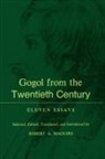 Robert A. Maguire - Gogol From the Twentieth Century