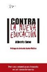 Antonio Muñoz Molina, Alberto Royo Abenia - Contra la nueva educación
