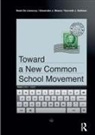 Noah De Lissovoy, Noah/ Means De Lissovoy, Alexander J Means, Kenneth J Saltman - Toward a New Common School Movement