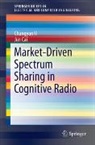 Jun Cai, Changyan Yi - Market-Driven Spectrum Sharing in Cognitive Radio