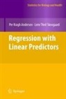 Per Kragh Andersen, Lene Theil Skovgaard - Regression with Linear Predictors