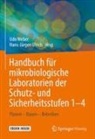 Ulrich, Hans-Jürgen Ulrich, Udo Weber - Handbuch für mikrobiologische Laboratorien der Schutz- und Sicherheitsstufen 1-4