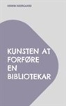 Henrik Neergaard - Kunsten at forføre en bibliotekar