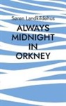 Søren Landkildehus - Always Midnight In Orkney