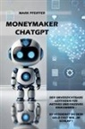 Mark Pfeiffer - Moneymaker ChatGPT
