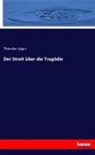 Theodor Lipps - Der Streit über die Tragödie