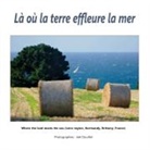 Joel Douillet - Là où la terre effleure la mer