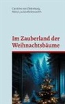 Mary Louisa Molesworth, Caroline von Oldenburg, Caroline von Oldenburg - Im Zauberland der Weihnachtsbäume
