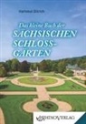 Hartmut Ellrich - Das kleine Buch der Sächsischen Schlossgärten
