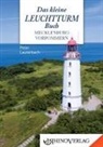 Peter Lauterbach - Das kleine Leuchtturmbuch Mecklenburg-Vorpommern