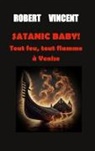 Vincent Lissonnet, Christian Robert - Satanic baby!
