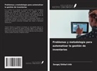 Sergej Shikal'chik - Problemas y metodología para automatizar la gestión de inventarios