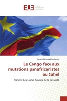 Gérard Katunda Mundundu - Le Congo face aux mutations panafricanistes au Sahel
