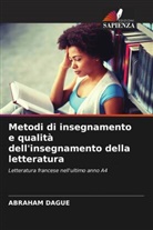 Abraham Dague - Metodi di insegnamento e qualità dell'insegnamento della letteratura