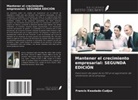 Francis Kwadade-Cudjoe - Mantener el crecimiento empresarial: SEGUNDA EDICIÓN
