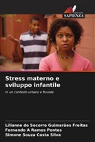 Simone Souza Costa Silva, Lilianne do Socorro Guimarães Freitas, Fernando A Ramos Pontes - Stress materno e sviluppo infantile