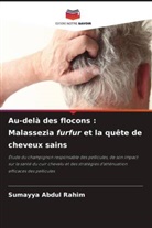 Sumayya Abdul Rahim - Au-delà des flocons : Malassezia furfur et la quête de cheveux sains