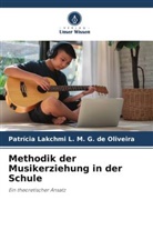 Patrícia Lakchmi L M G de Oliveira, Patrícia Lakchmi L. M. G. de Oliveira - Methodik der Musikerziehung in der Schule