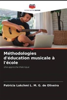 Patrícia Lakchmi L. M. G. de Oliveira - Méthodologies d'éducation musicale à l'école