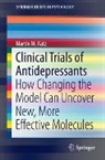 Martin M. Katz - Clinical Trials of Antidepressants
