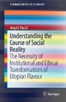 Angelo Fusari - Understanding the Course of Social Reality