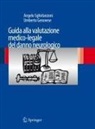 Umberto Genovese, Angelo Sghirlanzoni - Guida alla valutazione medico-legale del danno neurologico