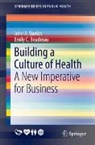 Emily C. Boudreau, John A. Quelch - Building a Culture of Health
