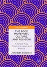 Jonathan Schorsch - The Food Movement, Culture, and Religion