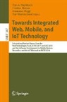 Tor-Morten Grønli, Tim A. Majchrzak, Cristian Mateos, Francesco Poggi - Towards Integrated Web, Mobile, and IoT Technology
