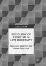 Giuseppe Giordan, Adam Possamai - Sociology of Exorcism in Late Modernity