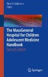 Mark A. Goldstein - The MassGeneral Hospital for Children Adolescent Medicine Handbook