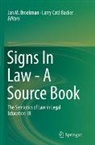 Jan M. Broekman, Larry Catá Backer - Signs In Law - A Source Book