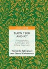 Norberto Patrignani, Diane Whitehouse - Slow Tech and ICT