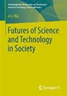 Arie Rip - Futures of Science and Technology in Society