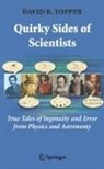 David R Topper, David R. Topper - Quirky Sides of Scientists