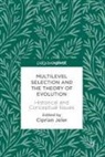 Ciprian Jeler - Multilevel Selection and the Theory of Evolution
