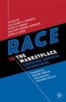 Sonya A. Grier, Anthony Kwame Harrison, Guillaume D. Johnson, Kevin D. Thomas - Race in the Marketplace