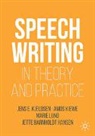Jette Barnholdt Hansen, Amos Kiewe, Jens E Kjeldsen, Jens E. Kjeldsen, Marie Lund, Marie et al Lund - Speechwriting in Theory and Practice
