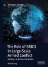 Malte Brosig - The Role of BRICS in Large-Scale Armed Conflict