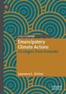 Laurence L. Delina - Emancipatory Climate Actions